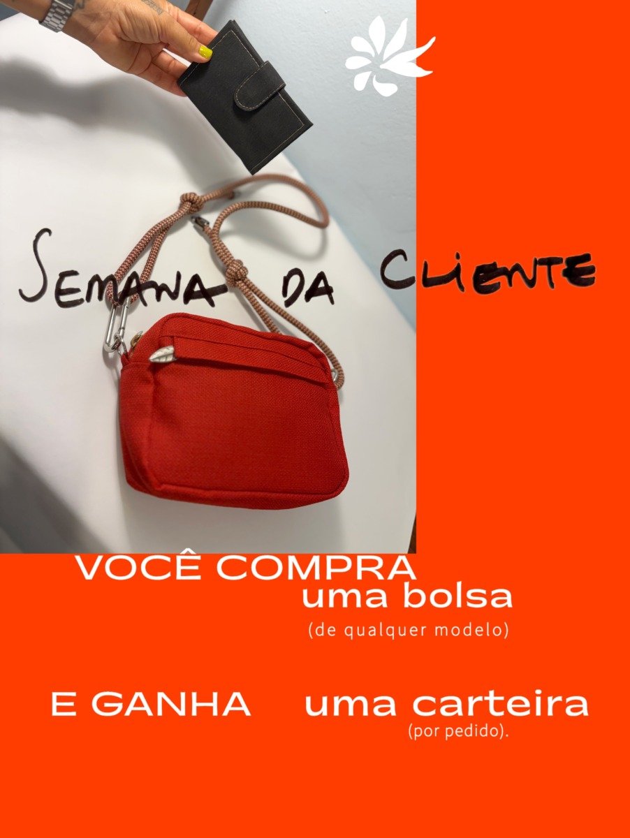 Baner semana da cliente, você compra uma bolsa e ganha uma carteira (válido por pedido realizado)